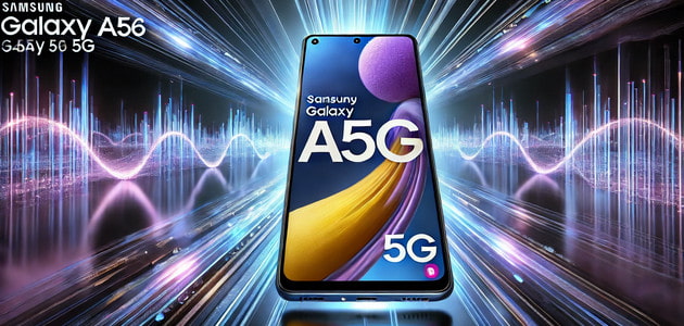 مراجعة هاتف Samsung A56 5G