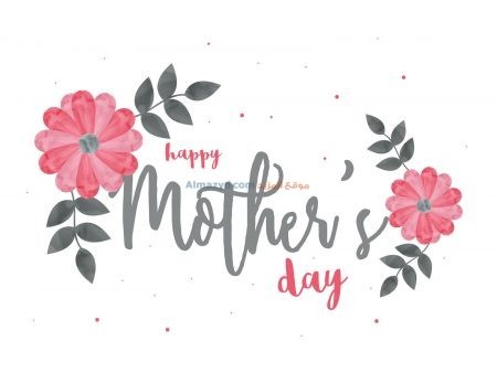 عيد ام سعيد، Happy Mother's Day، عيد الأم سعيد، صورة